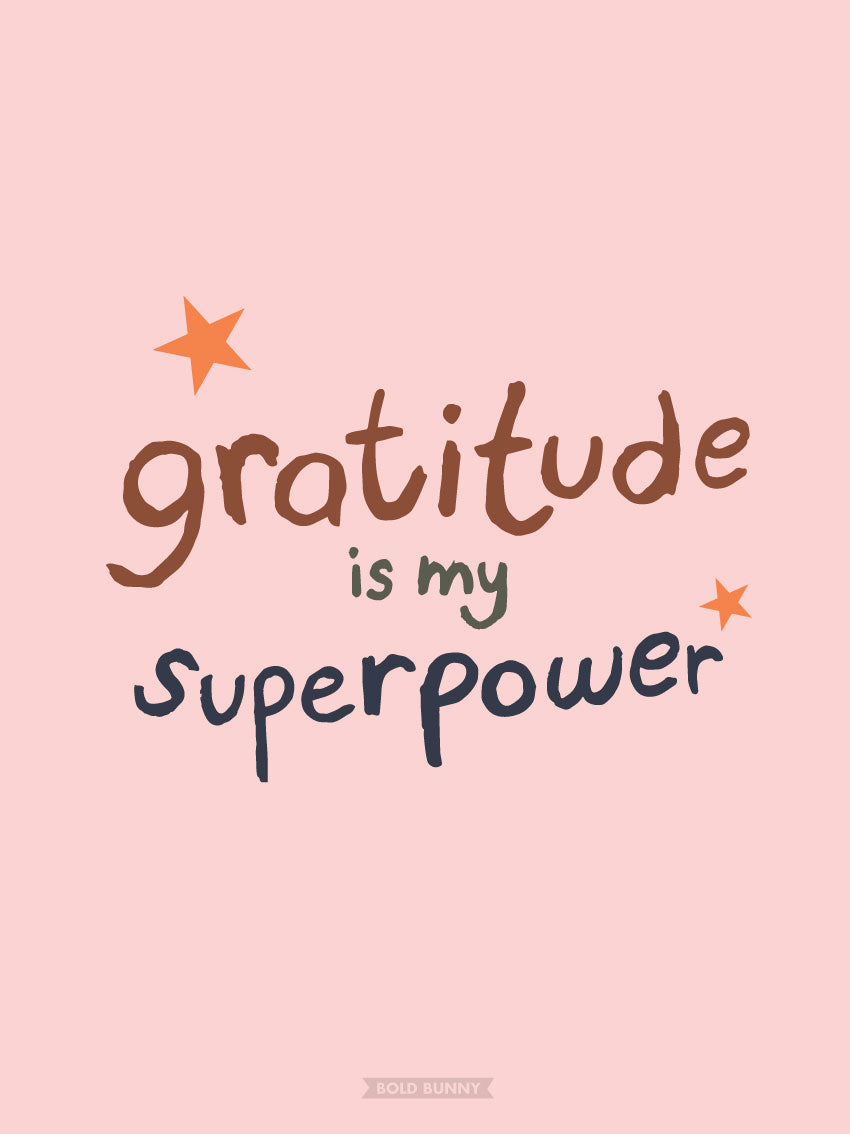 Gratitude is my superpower PRINT