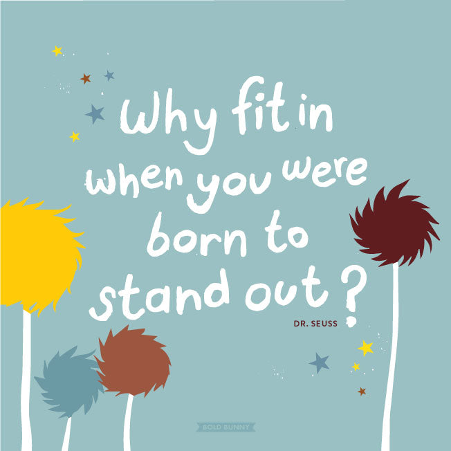 Born to stand out PRINT