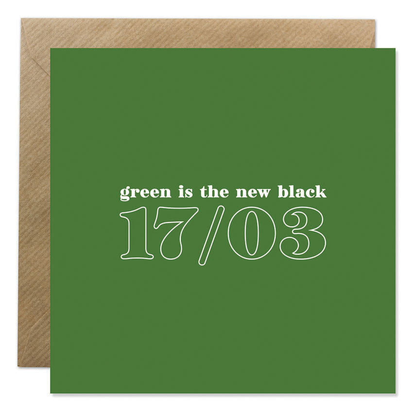 Seasonal - Green Is The New Black - Paddy's Day Card